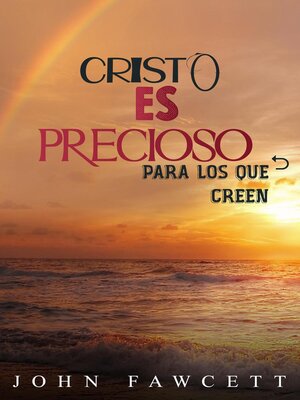 cover image of Cristo es precioso para los que creen